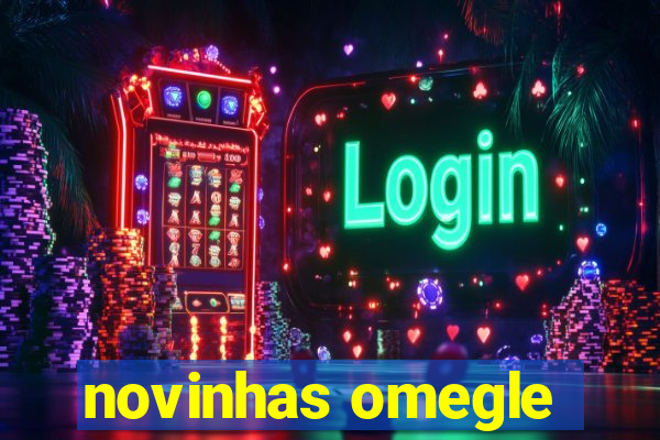 novinhas omegle